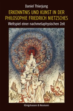 Cover Erkenntnis und Kunst in der Philosophie Friedrich Nietzsches