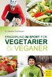 Ernährung im Sport für Vegetarier &... - Bild 1