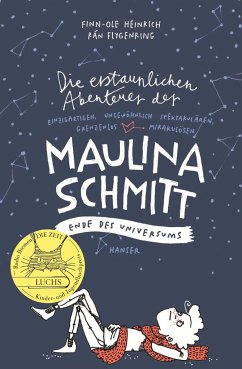 Ende des Universums / Die erstaunlichen Abenteuer der Maulina Schmitt Bd.3 - Heinrich, Finn-Ole;Flygenring, Rán