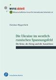 Die Ukraine im westlich-russischen Spannungsfeld