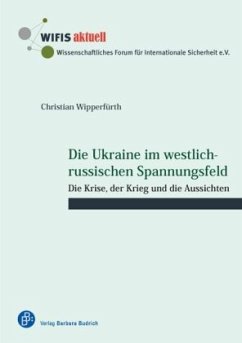 Die Ukraine im westlich-russischen Spannungsfeld - Wipperfürth, Christian