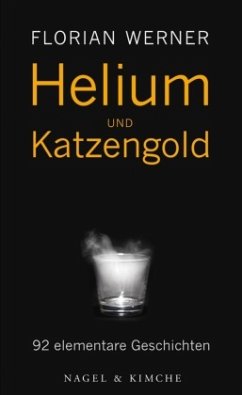 Helium und Katzengold - Werner, Florian