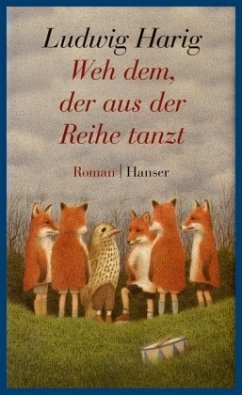 Weh dem, der aus der Reihe tanzt / Gesammelte Werke Bd.10 - Harig, Ludwig