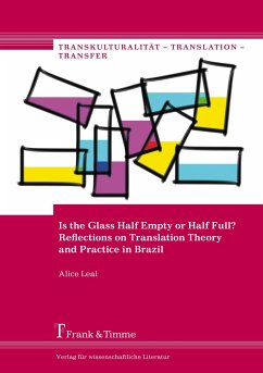 Is the Glass Half Empty or Half Full? Reflections on Translation Theory and Practice in Brazil - Leal, Alice