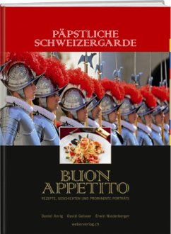 Päpstliche Schweizergarde - Buon Appetito - Geisser, David;Niederberger, Erwin