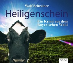 Heiligenschein / Baltasar Senner Bd.4 (Audio-CD) - Schreiner, Wolf