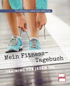 Mein Fitness-Tagebuch - Wittkowsky, Peter; Storm, Frederik; Feyer, Nadine