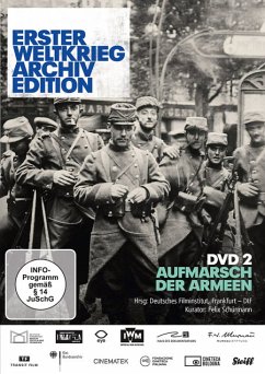 Erster Weltkrieg Archiv Edition 2: Aufmarsch der Armeen