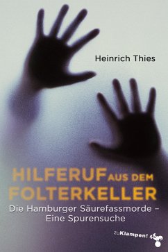 Hilferuf aus dem Folterkeller - Thies, Heinrich