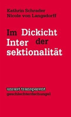 Im Dickicht der Intersektionalität - Schrader, Kathrin;Langsdorff, Nicole von