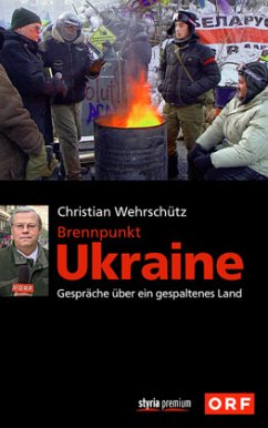 Brennpunkt Ukraine - Wehrschütz, Christian