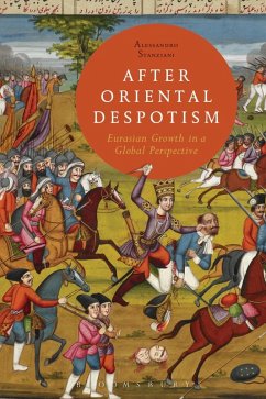 After Oriental Despotism (eBook, PDF) - Stanziani, Alessandro After Oriental Despotism (eBook, PDF) - Stanziani, Alessandro