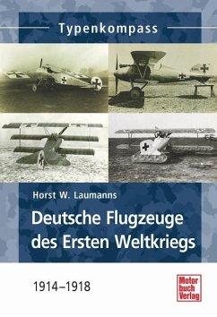 Deutsche Jagdflugzeuge des Ersten Weltkriegs - Laumanns, Horst W.