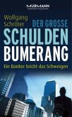 Der große Schulden-Bumerang Der große Schulden-Bumerang