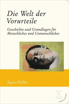 Die Welt der Vorurteile - Heller, Ágnes