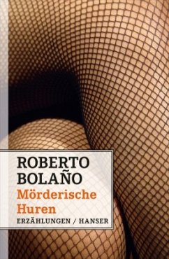 Mörderische Huren - Bolano, Roberto