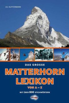Das große Matterhorn-Lexikon - Auffermann, Uli