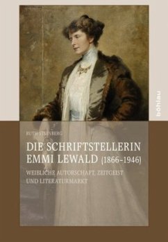 Die Schriftstellerin Emmi Lewald (1866-1946) - Steinberg, Ruth