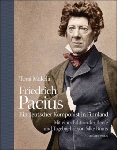 Friedrich Pacius - Ein deutscher Komponist in Finnland - Mäkelä, Tomi