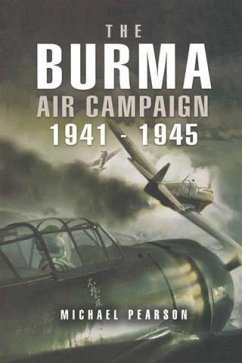 Burma Air Campaign (eBook, ePUB) - Pearson, Michael