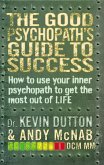The Good Psychopath's Guide to Success (eBook, ePUB)