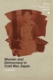 Women and Democracy in Cold War Japan (eBook, ePUB) Women and Democracy in Cold War Japan (eBook, ePUB)