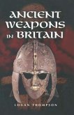 Ancient Weapons in Britain (eBook, ePUB)