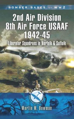 2nd Air Division Air Force USAAF 1942-45 (eBook, ePUB) - Bowman, Martin