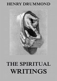 The Spiritual Writings Of Henry Drummond (eBook, ePUB)