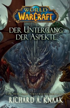 Der Untergang der Aspekte / World of Warcraft Bd.13 (eBook, ePUB) - Knaak, Richard A.