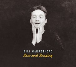 Love And Longing - Carrothers,Bill