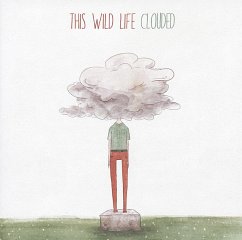 Clouded - This Wild Life