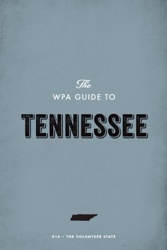 The WPA Guide to Tennessee (eBook, ePUB) - Project, Federal Writers'