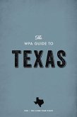 The WPA Guide to Texas (eBook, ePUB)