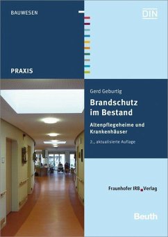 Brandschutz im Bestand. Altenpflegeheime und Krankenhäuser - Geburtig, Gerd