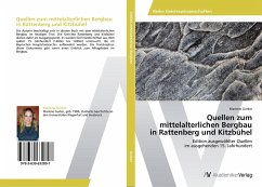 Quellen zum mittelalterlichen Bergbau in Rattenberg und Kitzbühel - Gurker, Marlene