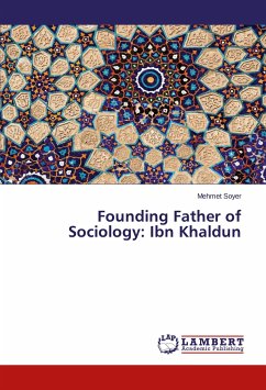 Founding Father of Sociology: Ibn Khaldun - Soyer, Mehmet