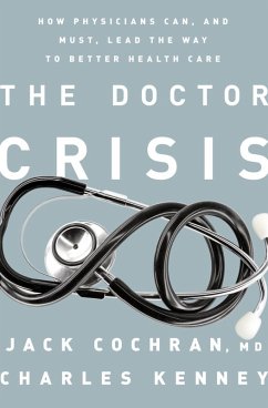 The Doctor Crisis (eBook, ePUB) - Cochran, Jack; Kenney, Charles C.