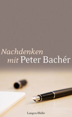 Nachdenken mit Peter Bachér - Bachér, Peter