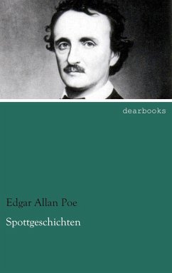 Spottgeschichten - Poe, Edgar Allan