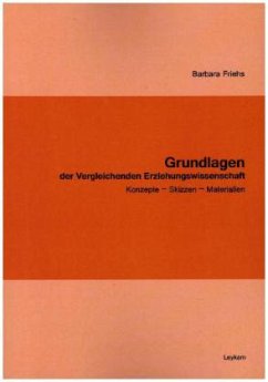 Grundlagen der Vergleichenden Erziehungswissenschaft - Friehs, Barbara