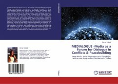 MEDIALOGUE -Media as a Forum for Dialogue in Conflicts & Peacebuilding - Yüksek, Derya