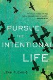 Pursue the Intentional Life (eBook, ePUB)