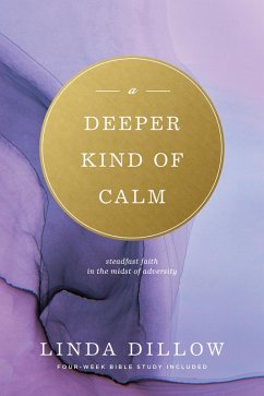 A Deeper Kind of Calm (eBook, ePUB) - Dillow, Linda