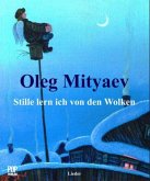 Stille lern ich von den Wolken Stille lern ich von den Wolken