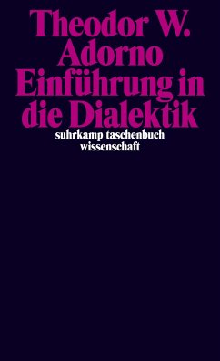 Einführung in die Dialektik - Adorno, Theodor W.