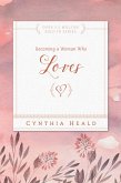 Becoming a Woman Who Loves (eBook, ePUB) Becoming a Woman Who Loves (eBook, ePUB)