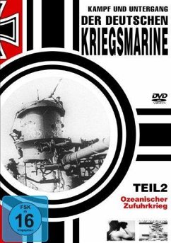 Kampf und Untergang der deutschen Kriegsmarine - Teil 2