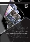 Ertragsteuern in der Zwischenberichterstattung nach IFRS: Darstellung von Konzepten und Methoden der Ertragsteuerbilanzierung