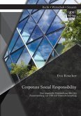 Corporate Social Responsibility: Eine empirische Untersuchung über den Zusammenhang von CSR und Unternehmenserfolg